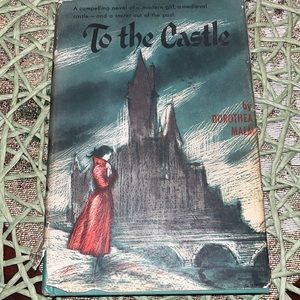 TO THE CASTLE By Malm, Dorothea Vintage 1957 Hardcover Book Club Book